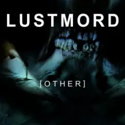 Lustmord - Prime слушать онлайн