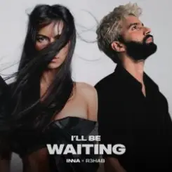 INNA & R3hab - I'll Be Waiting слушать онлайн