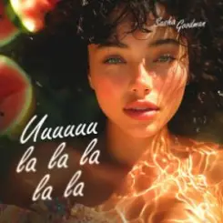 Sasha Goodman - Uuuuuu la la la la la слушать онлайн