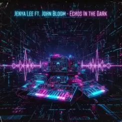 Jenya Lee ft. John Bloom - Echos in The Dark слушать онлайн