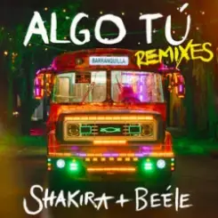 Shakira & Beéle - ALGO TÚ (Shimza Remix) слушать онлайн