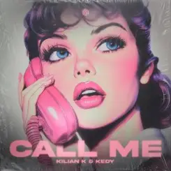 Kilian K & KEDY - Call Me (Extended Mix) слушать онлайн