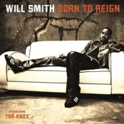 Will Smith - Born To Reign слушать онлайн
