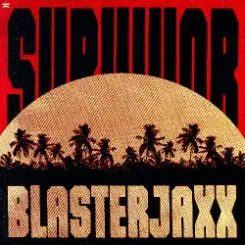 Blasterjaxx - Survivor слушать онлайн