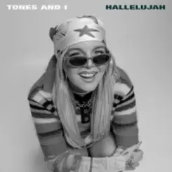 Tones and I - Hallelujah слушать онлайн