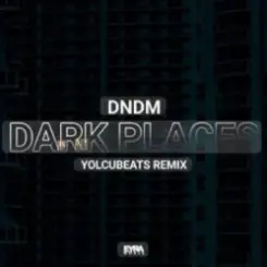 DNDM - Dark Places (Extended Mix 2023) слушать онлайн