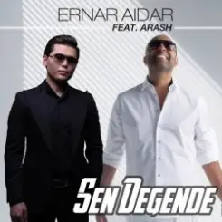 Arash feat. Ernar Aidar - Sen Degende слушать онлайн
