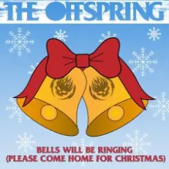 The Offspring - Bells Will Be Ringing (Please Come Home For Christmas) слушать онлайн