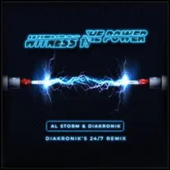Al Storm & Diakronik - Witness The Power (DS1 Remix) слушать онлайн