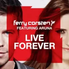 Ferry Corsten feat. Aruna - Live Forever (Shogun Remix) слушать онлайн