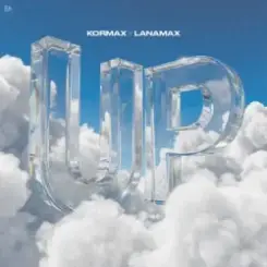 KORMAX & LANAMAX - Up Up слушать онлайн
