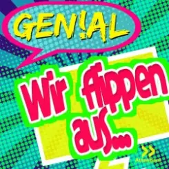 Genial - Wir Flippen Aus слушать онлайн