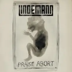 Lindemann - Praise Abort (Album Version) слушать онлайн