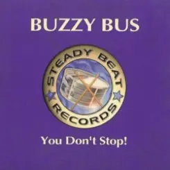 Buzzy Bus - You Don't Stop слушать онлайн