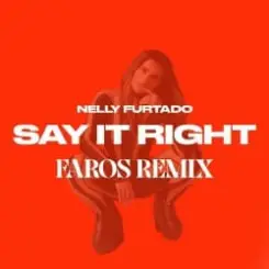 Nelly Furtado - Say It Right (Faros Remix) слушать онлайн