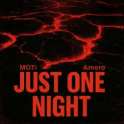 MOTi & Amero - Just One Night слушать онлайн