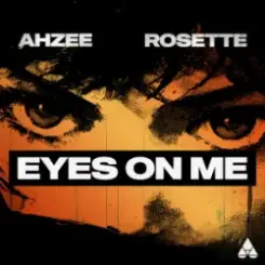 Ahzee & Rosette - Eyes On Me слушать онлайн