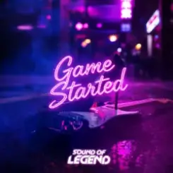 Sound Of Legend - Game Started слушать онлайн