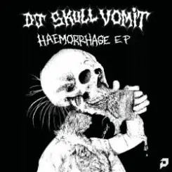 DJ Skull Vomit - Haemorrhage слушать онлайн