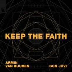Armin van Buuren & Bon Jovi - Keep The Faith (Extended Mix) слушать онлайн