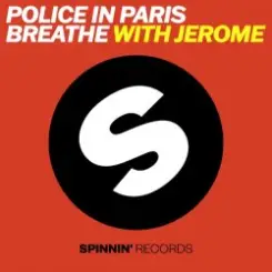 Police In Paris - Breathe (with Jerome) слушать онлайн
