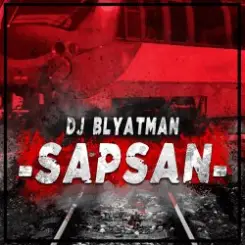 DJ Blyatman - Sapsan слушать онлайн
