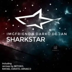 IMGFriend, Darko De Jan - Sharkstar (Betoko Remix) слушать онлайн