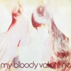 My Bloody Valentine - You Never Should слушать онлайн