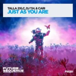 Talla 2XLC & DJ T.H. & Cari - Just As You Are слушать онлайн