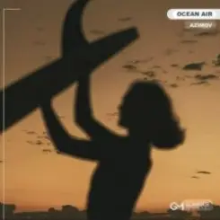 Azimov - Ocean Air слушать онлайн