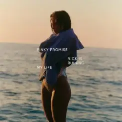 Nick Is Ruining My Life - Pinky Promise (Original Mix) слушать онлайн