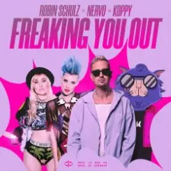 Robin Schulz feat. NERVO & KOPPY - Freaking You Out (Extended Mix) слушать онлайн
