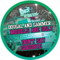 Dougal & Gammer - Models Are Ugly слушать онлайн