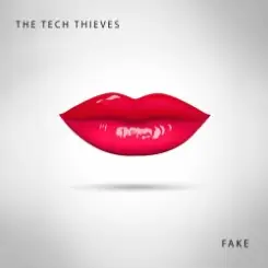 The Tech Thieves - Fake слушать онлайн