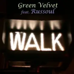 Green Velvet feat. Russoul - Walk (Original Mix) слушать онлайн