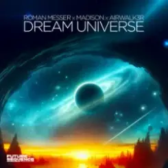 Roman Messer & Madison & Airwalk3r - Dream Universe слушать онлайн