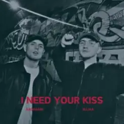 iilliaa & sadagain - I need your kiss (iilliaa version) слушать онлайн