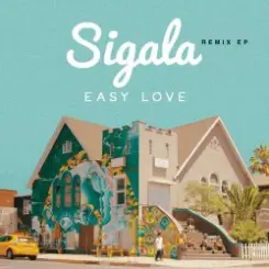 Sigala - Easy Love (Faiir Remix) слушать онлайн