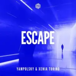 Yampolsky And Xenia Torino - Escape (Extended Mix) слушать онлайн
