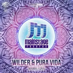 Pura Vida & Wilder - Mama Fora слушать онлайн