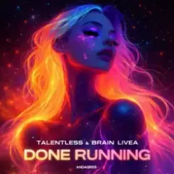 Talentless & Brain Livea - Done Running слушать онлайн