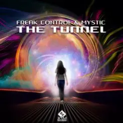 Mystic & Freak Control - The Tunnel слушать онлайн