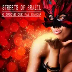 Streets of Brazil - O Groove Que Faz Dancar (Beach Chillout Mix) слушать онлайн