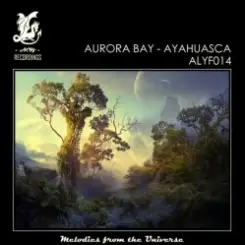 Aurora Bay - Ayahuasca (Original Mix) слушать онлайн