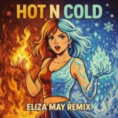 Katy Perry - Hot N Cold (Eliza May Remix) слушать онлайн