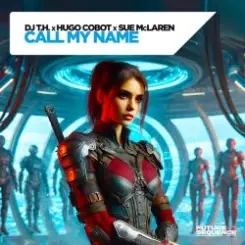 DJ T.H. x Hugo Cobot x Sue McLaren - Call My Name (Extended Mix) слушать онлайн