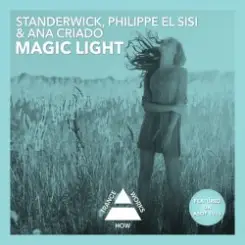 Standerwick Philippe El Sisi & Ana Criado - Magic Light слушать онлайн