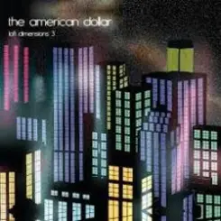 The American Dollar - Daytrip слушать онлайн