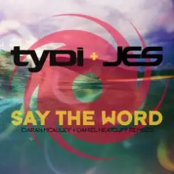 TyDi & JES - Say The Word [Ciaran McAuley Remix] слушать онлайн