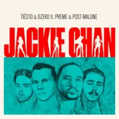Tiësto & Dzeko feat. Preme & Post Malone - Jackie Chan слушать онлайн